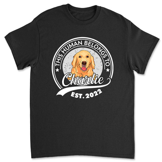 Human Belongs To Dog 2 - Personalized Custom Unisex T-shirt